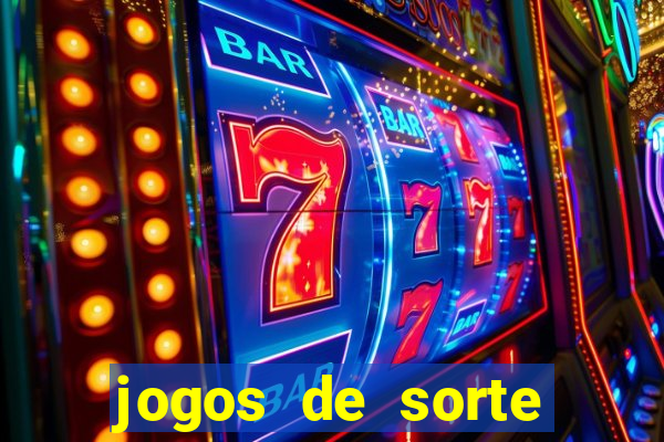 jogos de sorte para ganhar dinheiro