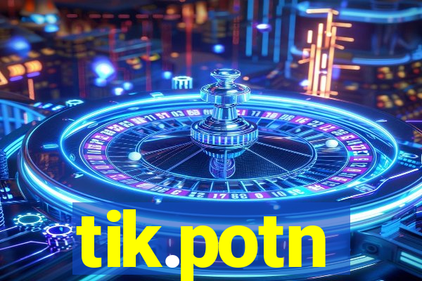 tik.potn