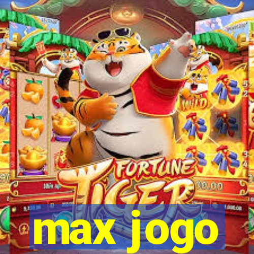 max jogo