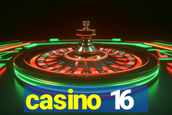 casino 16