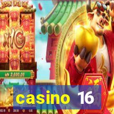 casino 16