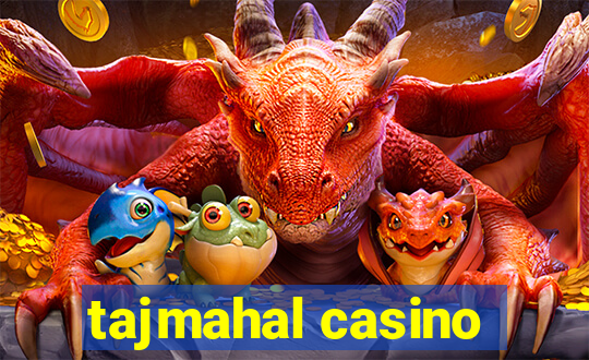 tajmahal casino