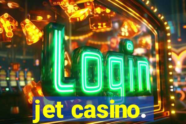 jet casino.