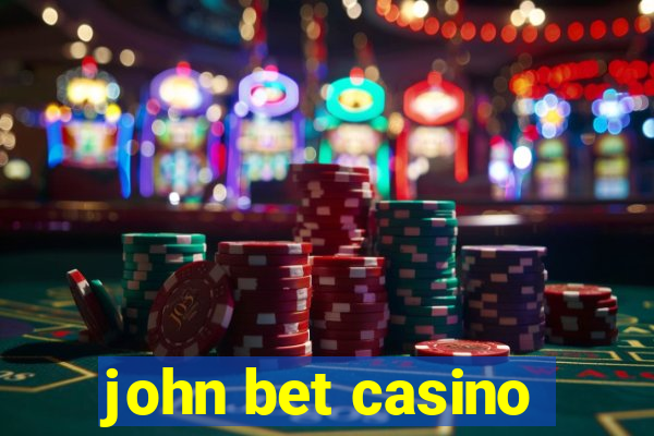 john bet casino