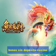 bonos sin depósito casino