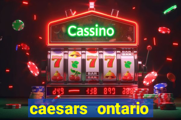 caesars ontario promo code