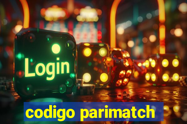 codigo parimatch