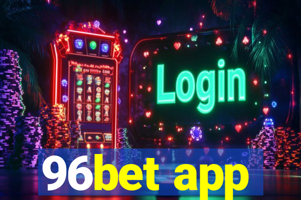 96bet app