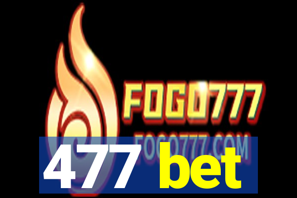 477 bet