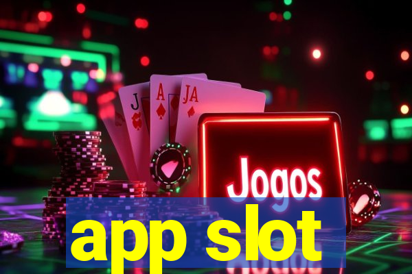 app slot