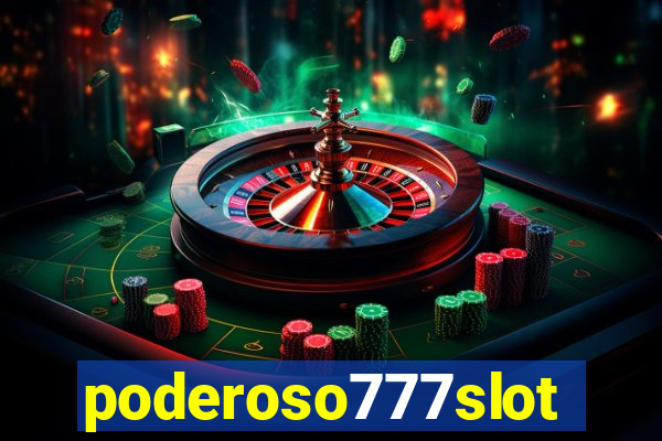 poderoso777slot