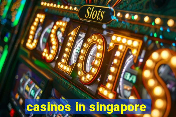 casinos in singapore