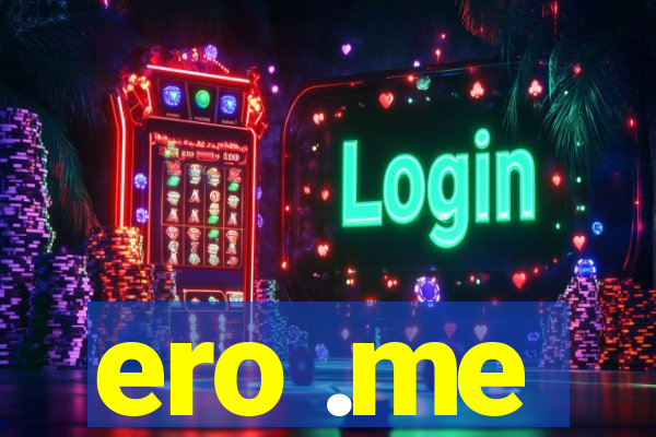 ero .me