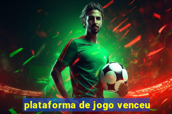 plataforma de jogo venceu