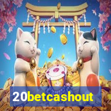 20betcashout