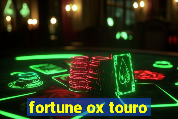 fortune ox touro