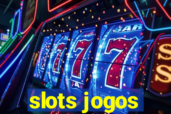 slots jogos