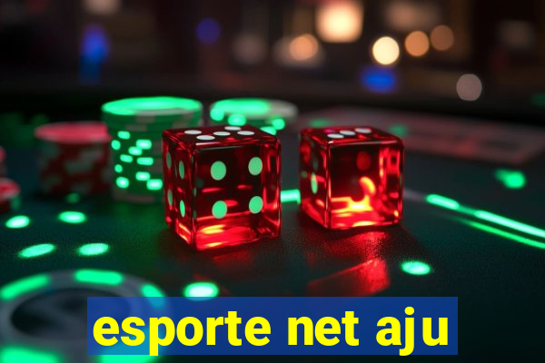 esporte net aju