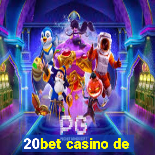 20bet casino de