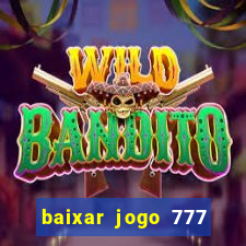 baixar jogo 777 slots vamos