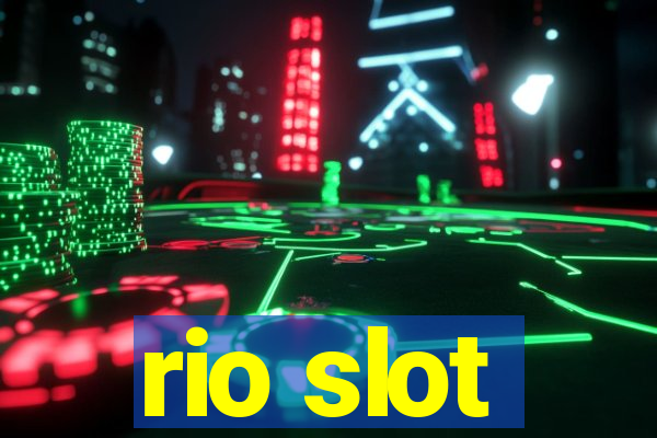 rio slot