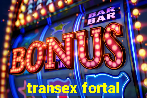 transex fortal