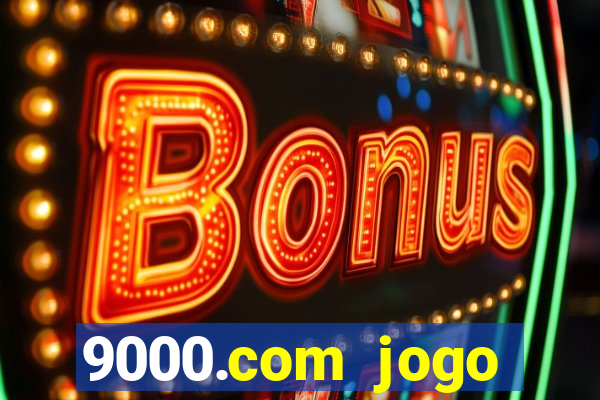 9000.com jogo cassino baixar