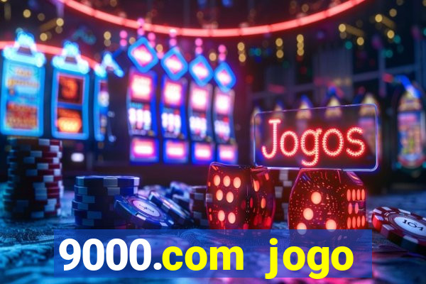 9000.com jogo cassino baixar