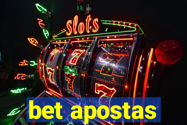 bet apostas