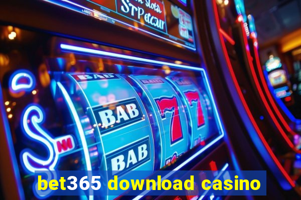 bet365 download casino