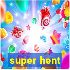 super hent