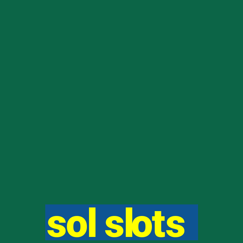 sol slots