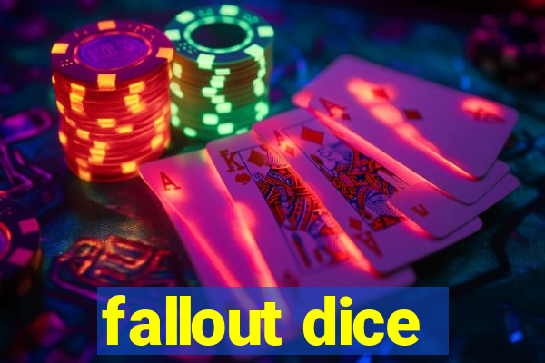 fallout dice