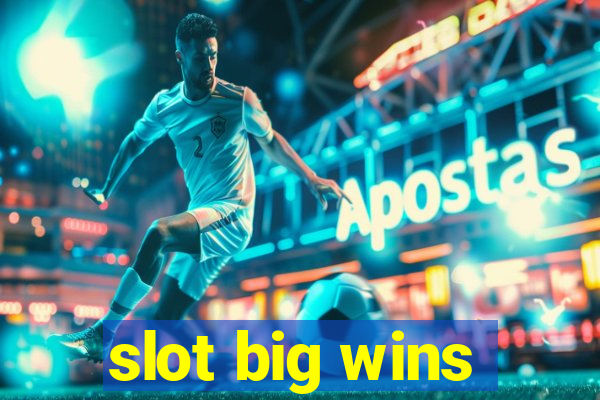 slot big wins