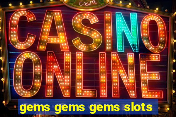 gems gems gems slots