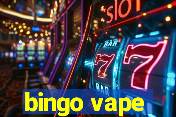 bingo vape