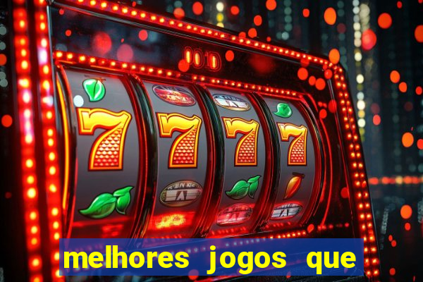 melhores jogos que d?o dinheiro de verdade