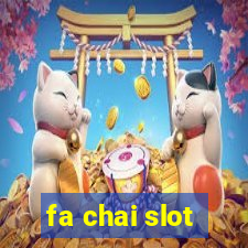 fa chai slot