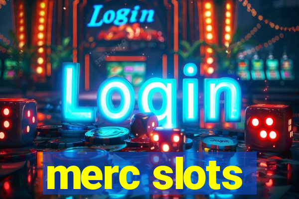 merc slots