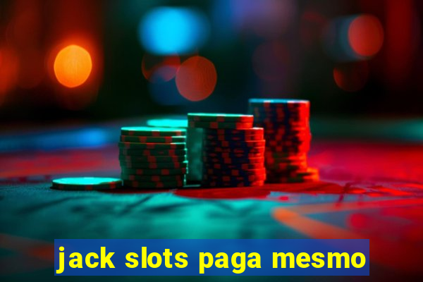 jack slots paga mesmo