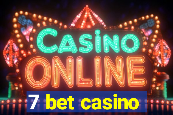 7 bet casino