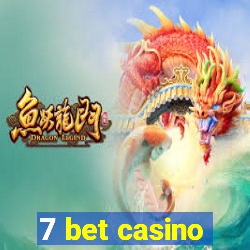 7 bet casino