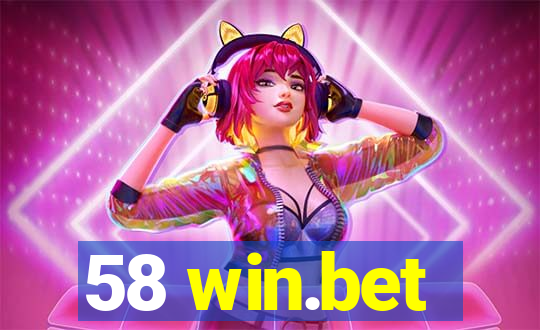 58 win.bet