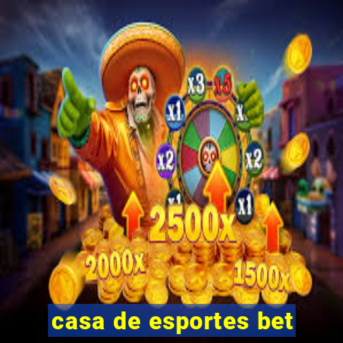 casa de esportes bet