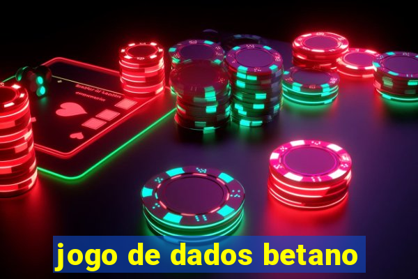 jogo de dados betano