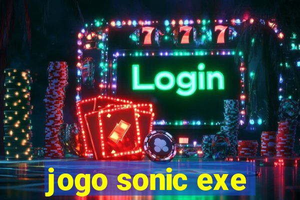 jogo sonic exe