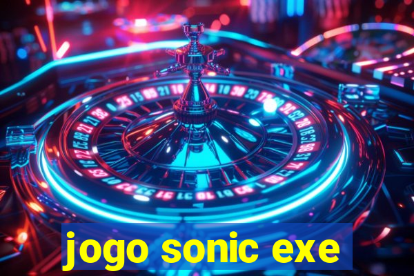 jogo sonic exe