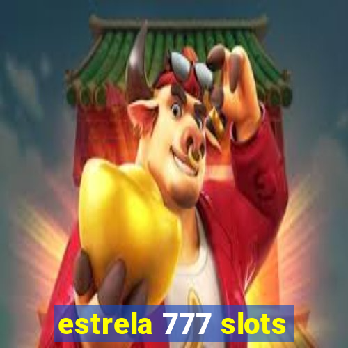 estrela 777 slots