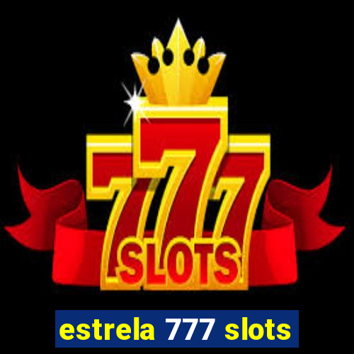 estrela 777 slots