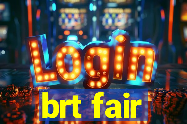 brt fair